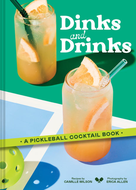 dinks and drinks: a pickleball cocktail book